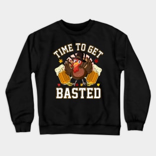 Time To Get Basted- Thanksgiving Crewneck Sweatshirt